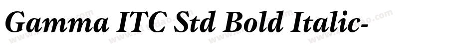 Gamma ITC Std Bold Italic字体转换